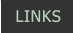 LINKS  LINKS