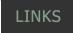 LINKS  LINKS