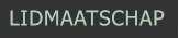 LIDMAATSCHAP LIDMAATSCHAP