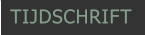 TIJDSCHRIFT TIJDSCHRIFT