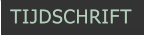 TIJDSCHRIFT TIJDSCHRIFT