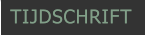 TIJDSCHRIFT TIJDSCHRIFT